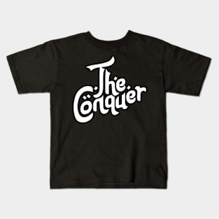 The Conquer Motivation Typography Kids T-Shirt